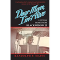 Dear Mom, I'm Alive: Letters Home From Blackwidow 25