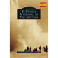 Yellowstone National Park (Spanish Version)