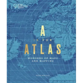 A is for Atlas: Wonders of Maps and Mapping