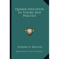 Quaker Education in Theory and Practice