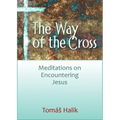 Way of the Cross: Meditations on Encountering Jesus