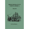 Irish Emigrants in North America, Part Ten