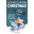 Lydia and the Unicorns Save Christmas: A Christmas Chapter Book for Kids