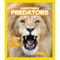 National Geographic Kids Everything Predators: All the Photos, Facts, and Fun You Can Sink Your Teeth Into