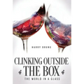 Clinking Outside the Box: The World in a Glass