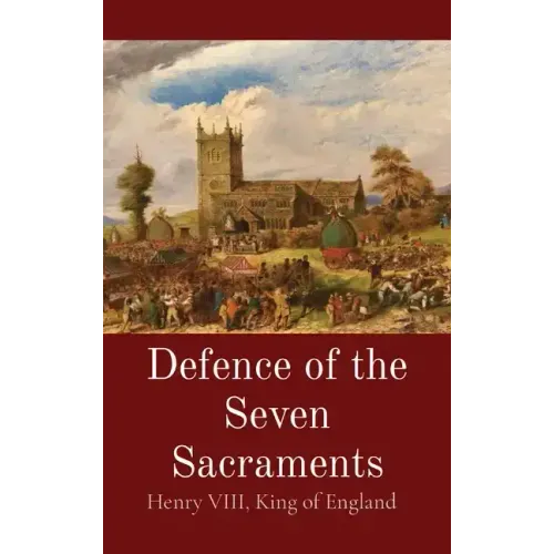 Defence of the Seven Sacraments