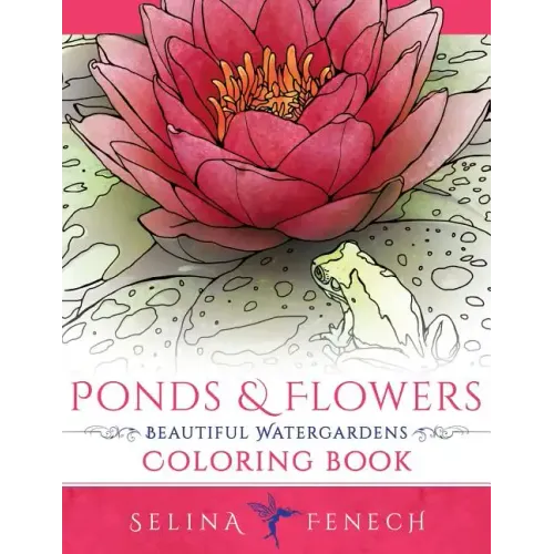 Ponds and Flowers - Beautiful Watergardens Coloring Book