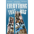 Everything That Was: based upon a lie...