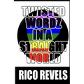 Twisted Wordz In A Straight World
