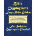 Bible Cryptograms Large Print Edition: Fun Scripture Cryptoquote Puzzles!