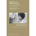 Aretha Franklin: Apología Y Martirologio de la Reina del Soul