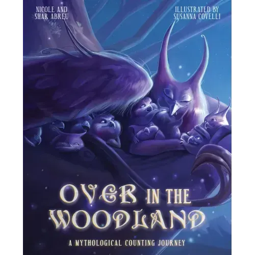 Over in the Woodland: A Mythological Counting Journey