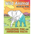 Wild Animal Book for Kids: Coloring Fun and Awesome Facts