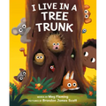 I Live in a Tree Trunk