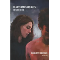 He loved me some days. I'm sure he did.: 99 essays on growth through loss