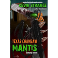 Texas Chainsaw Mantis