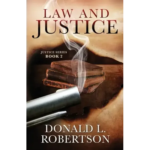 Law and Justice: Justice Series - Book 2