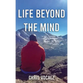 Life Beyond The Mind