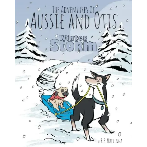 Winter Storm: The Adventures Of Aussie and Otis