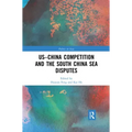 Us-China Competition and the South China Sea Disputes