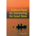 Cultural Tools for Interpreting the Good News