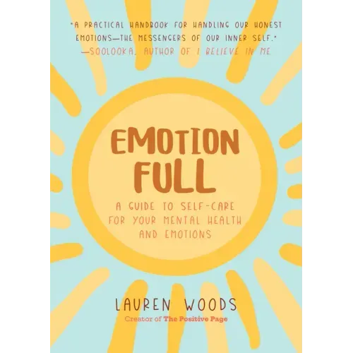 Emotionfull: A Guide to Self-Care for Your Mental Health and Emotions (Help with Self-Worth and Self-Esteem, Anxieties & Phobias)