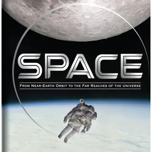 Space: From Near-Earth Orbit to the Far Reaches of the Universe