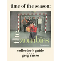 Time Of The Season: The Zombies Collector's Guide