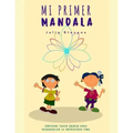 Mi Primer Mandala: Contiene trazo grueso para desarrollar la motricidad fina