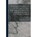 Personal Narrative of Travels to the Equinoctial Regions of America, During the Year 1799-1804; Volume 3
