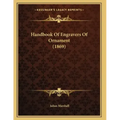 Handbook Of Engravers Of Ornament (1869)