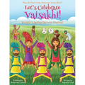 Let's Celebrate Vaisakhi! (Punjab's Spring Harvest Festival, Maya & Neel's India Adventure Series, Book 7) (Multicultural, Non-Religious, Indian Cultu