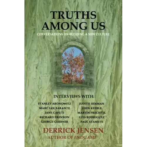 Truths Among Us: Conversations on Building a New Culture