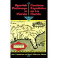 Spanish Pathways in Florida, 1492-1992: Caminos Españoles en La Florida, 1492-1992