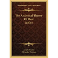 The Analytical Theory Of Heat (1878)