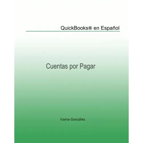 QuickBooks(r) en Español: Cuentas por Pagar
