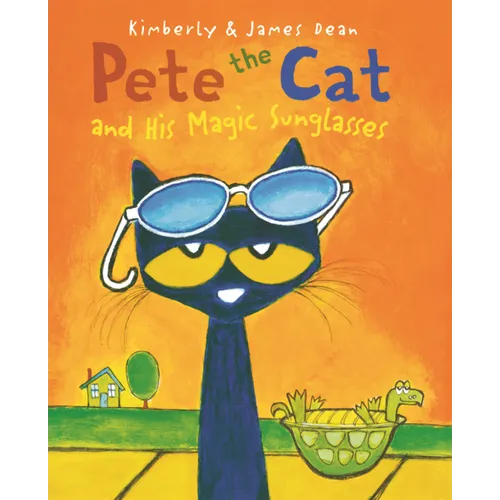 Pete the Cat and His Magic Sunglasses