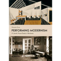 Performing Modernism: A Jewish Avant-Garde in Bucharest