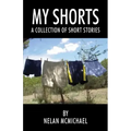 My Shorts: A Collection of Short Stories