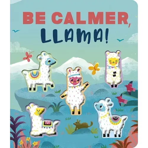 Be Calmer, Llama!: A Rhyming Countdown Book