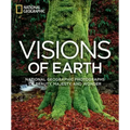 Visions of Earth: National Geographic Photographs of Beauty, Majesty, and Wonder