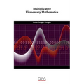 Multiplicative Elementary Mathematics
