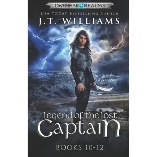 Legend of the Lost Captain: The Lost Captain (A Tale of the Dwemhar Trilogy)