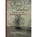 Peace on the Lakes: Canada and the Rush-Bagot Agreement