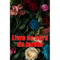 Livre de bord du jardin: Livre quotidien de jardinage intérieur et extérieur pour les débutants et les jardiniers chevronnés, fleurs, fruits, plantati