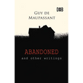 Abandoned and Other Writings