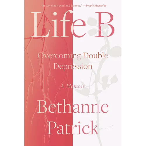 Life B: Overcoming Double Depression