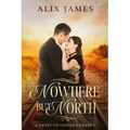 Nowhere But North: A Sweet Victorian Variation of North and South