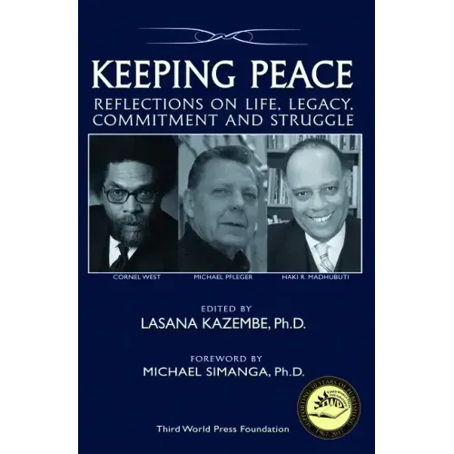 Keeping Peace: Reflections on Life, Legacy, Commitment and Struggle