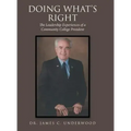Doing What'S Right: The Leadership Experiences of a Community College President